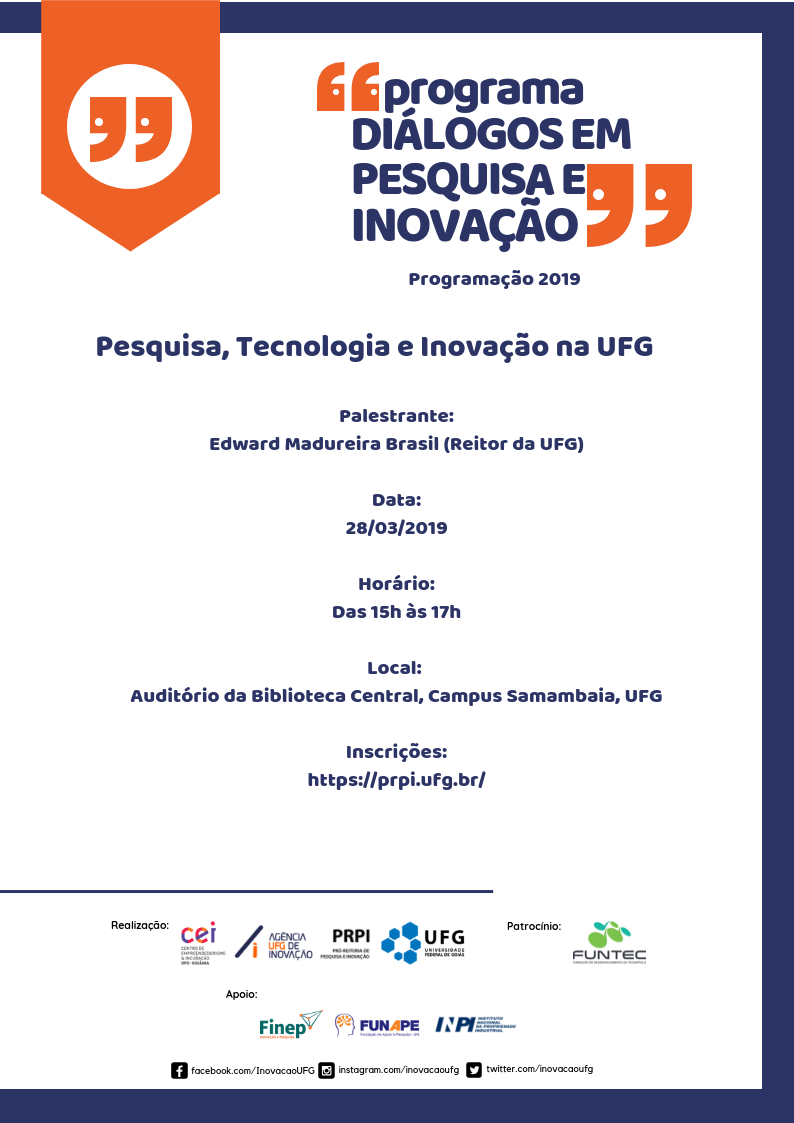 Cartaz da Palestra Pesquisa, Tecnologia e Inovação na UFG a ser realizada no dia 28/03/2019